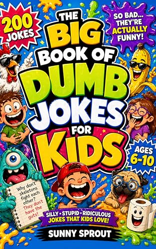 The Big Book of Dumb Jokes for Kids: So Bad… They’re Actually Funny! (English Edition)