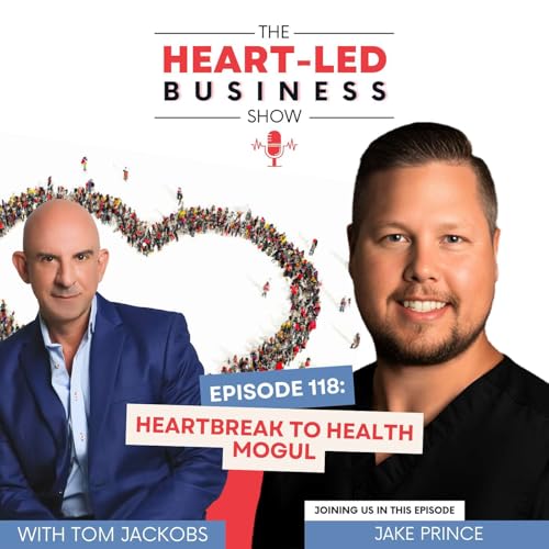 Heartbreak to Health Mogul with Jake Prince