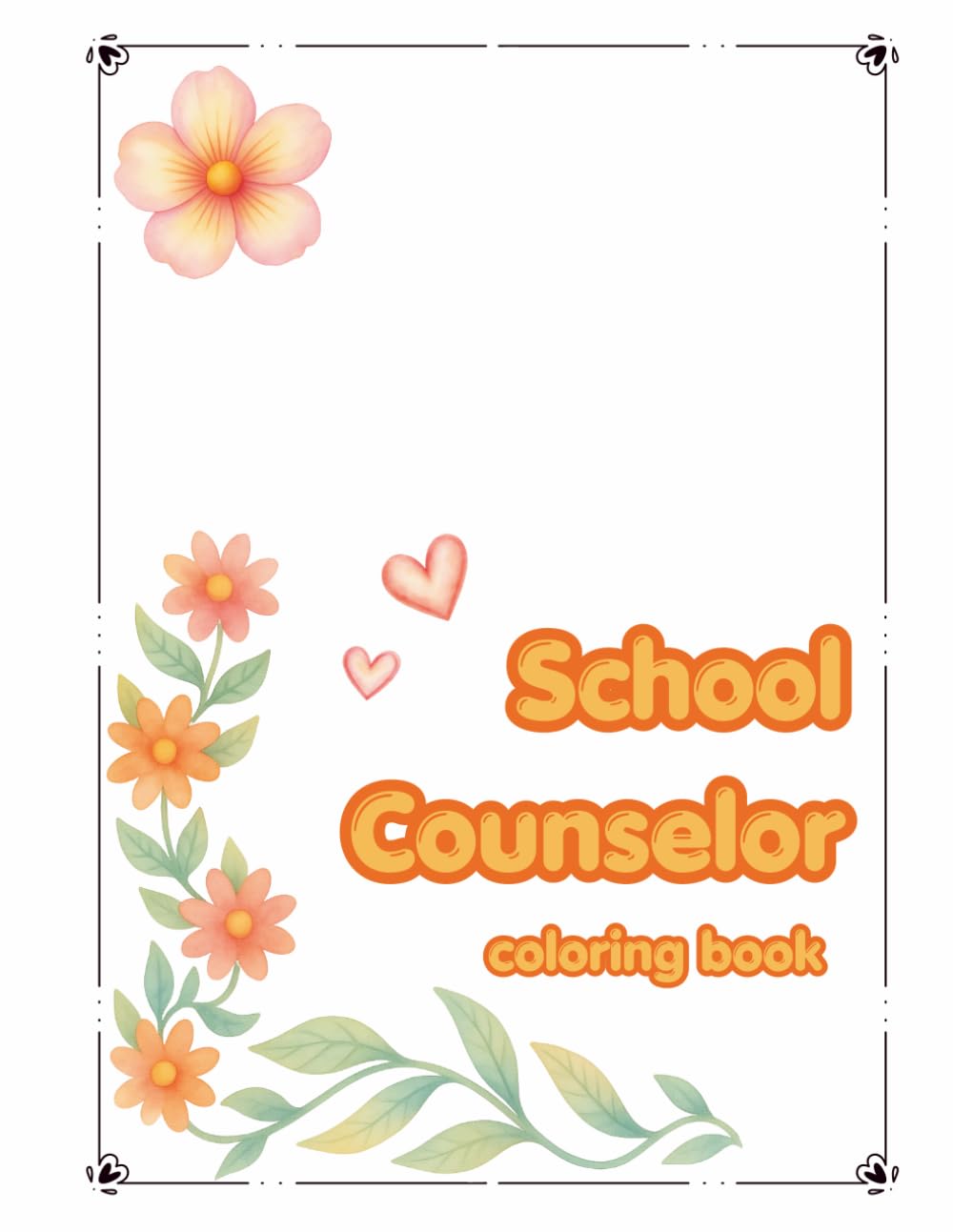 School Counselor Coloring Book: Motivational School Counselor quotes