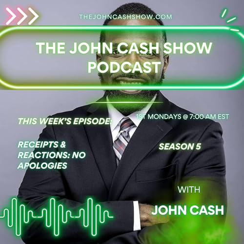 Receipts & Reactions: When The Barbz Stop Clapping | The John Cash Show Podcast (S. 5, Ep. 17)