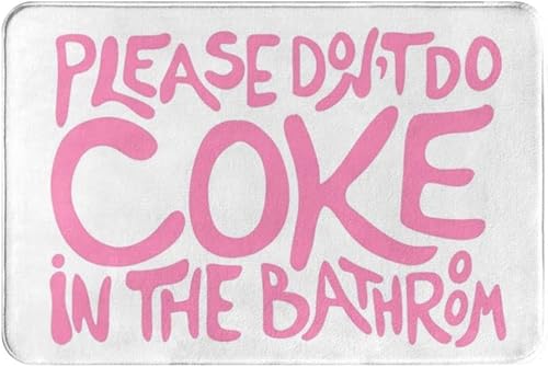 Tapete de baño con texto en inglés "Please Don't Do Coke" in the Bath, tapete antideslizante para puerta, impermeable, tapete universal de