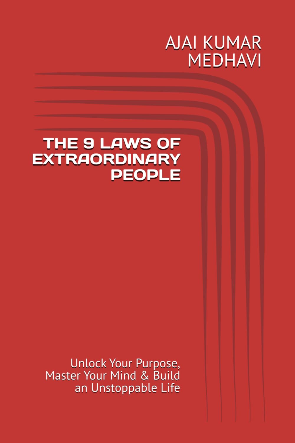 THE 9 LAWS OF EXTRAORDINARY PEOPLE: Unlock Your Purpose, Master Your Mind & Build an Unstoppable Life