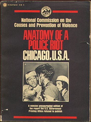 Anatomy of a Police Riot Chicago, U.S.a.: National Commission On the ...
