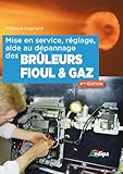  Mise en service, réglage, aide au dépannage des brûleurs fioul & gaz