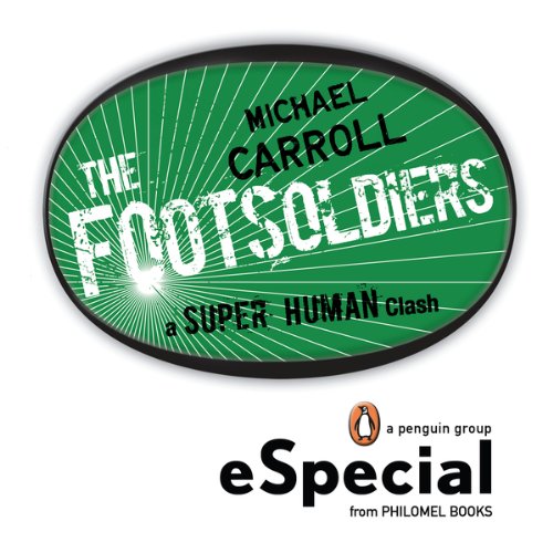Cover of Footsoldiers: A Super Human Clash Special from Philomel Books (The New Heroes/Quantum Prophecy series)