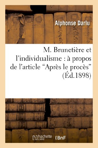 M. Brunetière Et l'Individualisme: À Propos de l'Article 'Après Le Procès' (Sciences Sociales) (French Edition)