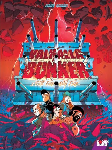 Valhalla bunker,03:fight fire and with fire - Fabien Bedouel - Comix Buro - cartonné - Bande dessinée