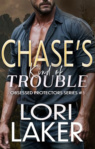 Chase's Kind of Trouble (Obsessive Protectors Series Book 3)