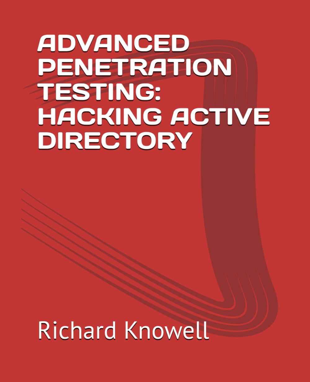 ADVANCED PENETRATION TESTING: HACKING ACTIVE DIRECTORY