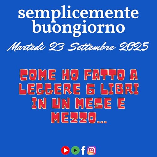 Page de couverture de Semplicemente Buongiorno: come ho fatto a leggere 6 libri in un mese e mezzo...