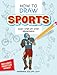 How to Draw Sports: Step-by-Step Drawings! (Dover How to Draw)
