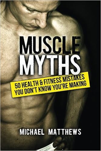 Muscle Myths: 50 Health & Fitness Mistakes You Don't Know You're Making (The Build Healthy Muscle Series) book cover