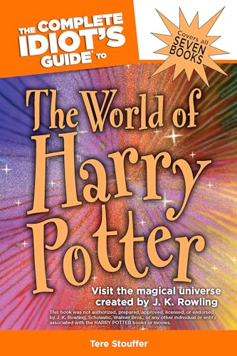 The Complete Idiot's Guide to the World of Harry Potter