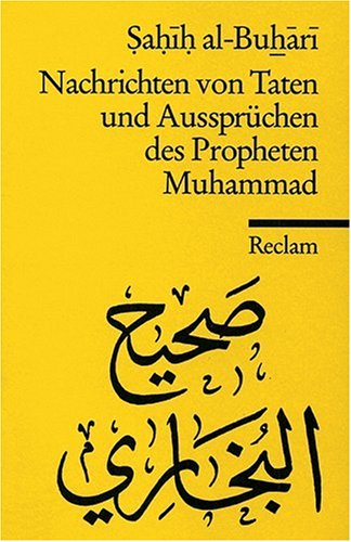 Nachrichten von Taten und Aussprüchen des Propheten Muhammad Nachrichten von Taten und Aussprüchen des Propheten Muhammad