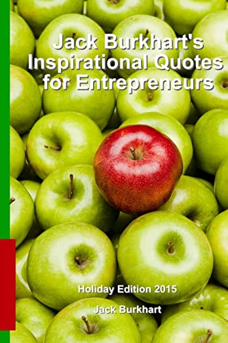 Jack Burkhart's Inspirational Quotes for Entrepreneurs: Holiday Edition 2015