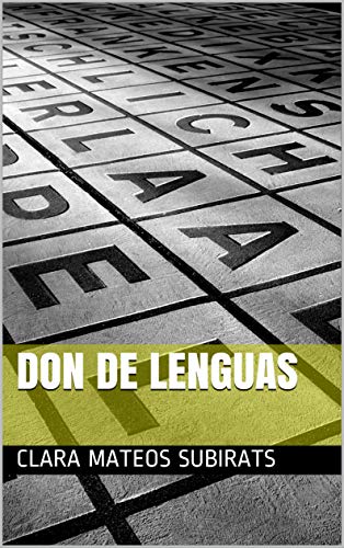 Amazon Com Don De Lenguas Spanish Edition Ebook Mateos Subirats Clara Kindle Store
