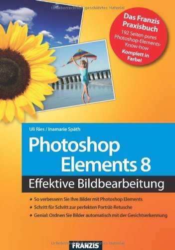 Photoshop Elements 8: So verbessern Sie Ihre Bilder / Schritt für ...