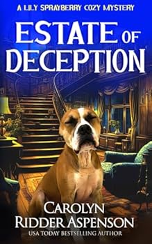 Estate of Deception (The Lily Sprayberry Cozy Mystery Series)