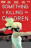 Something is Killing the Children #40