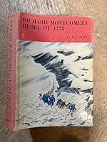Richard Montgomery: Rebel of 1775 B0006BQNKE Book Cover