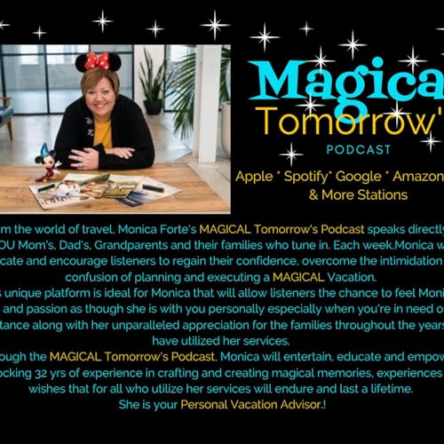 MAGICAL Tomorrow's Podcast of Making MAGICAL Vacations Travel cover art