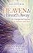 Heaven Is a Breath Away: An Unexpected Journey to Heaven and Back (Morgan James Faith)