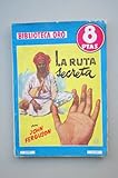 Ferguson, John - La Ruta Secreta / Por John Ferguson ; Ilustración De La Cubierta De Bocquet ; Ilustraciones Del Interior De Longoria