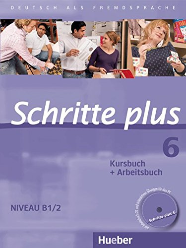 Schritte plus 6: Deutsch als Fremdsprache / Kursbuch + Arbeitsbuch mit Audio-CD zum Arbeitsbuch und Schritte plus 6: Deutsch als Fremdsprache / Kursbuch + Arbeitsbuch mit Audio-CD zum Arbeitsbuch und