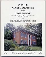 More Menus & Memories from "Dixie Manor" 0945019904 Book Cover