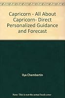 ALL ABOUT CAPRICORN : DECEMBER 21-JANUARY 20 B000QFFA9U Book Cover