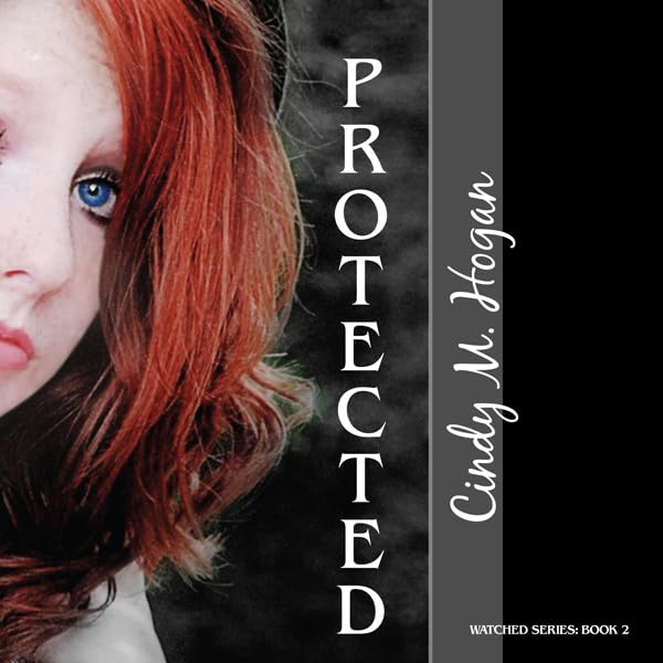 Cover art for Protected: The Watched Trilogy, Book 2