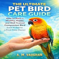 Diseño de la portada del título The Ultimate Pet Bird Care Guide