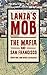 Lanza's Mob: The Mafia and San Francisco