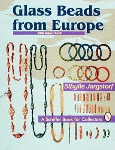Glass Beads From Europe (Schiffer Book for Collectors)
