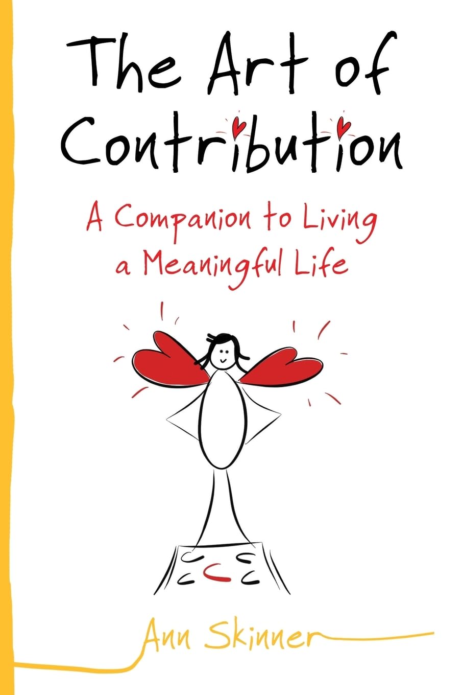 The Art of Contribution: A Companion to Living a Meaningful Life