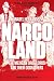 Narcoland: The Mexican Drug Lords and Their Godfathers