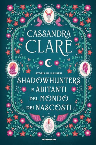 Storia di illustri Shadowhunters e Abitanti del mondo dei Nascosti