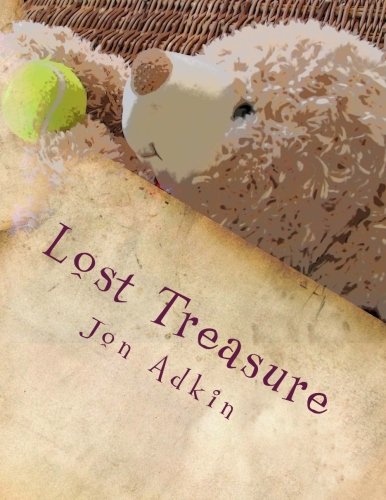 Lost Treasure: The Adventures of Carla Bear. The little bear with a BIG imagination: Volume 1