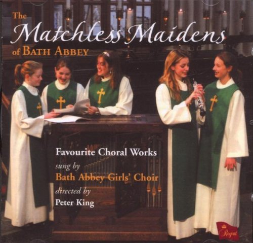 Bath Abbey Girls Choir, King - Favourite Choral Works - Amazon.com Music