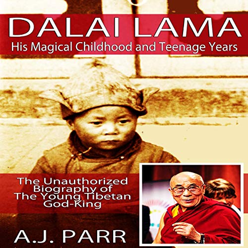 Dalai Lama, His Magical Childhood and Teenage Years by A.J. Parr episode artwork