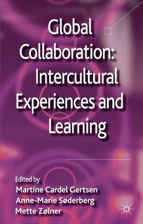 Global Collaboration: Intercultural Experiences and Learning 2012th Edition book cover
