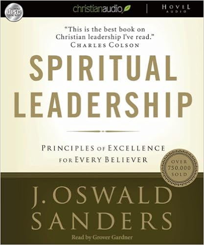Spiritual Leadership: Principles of Excellence for Every Believer book cover