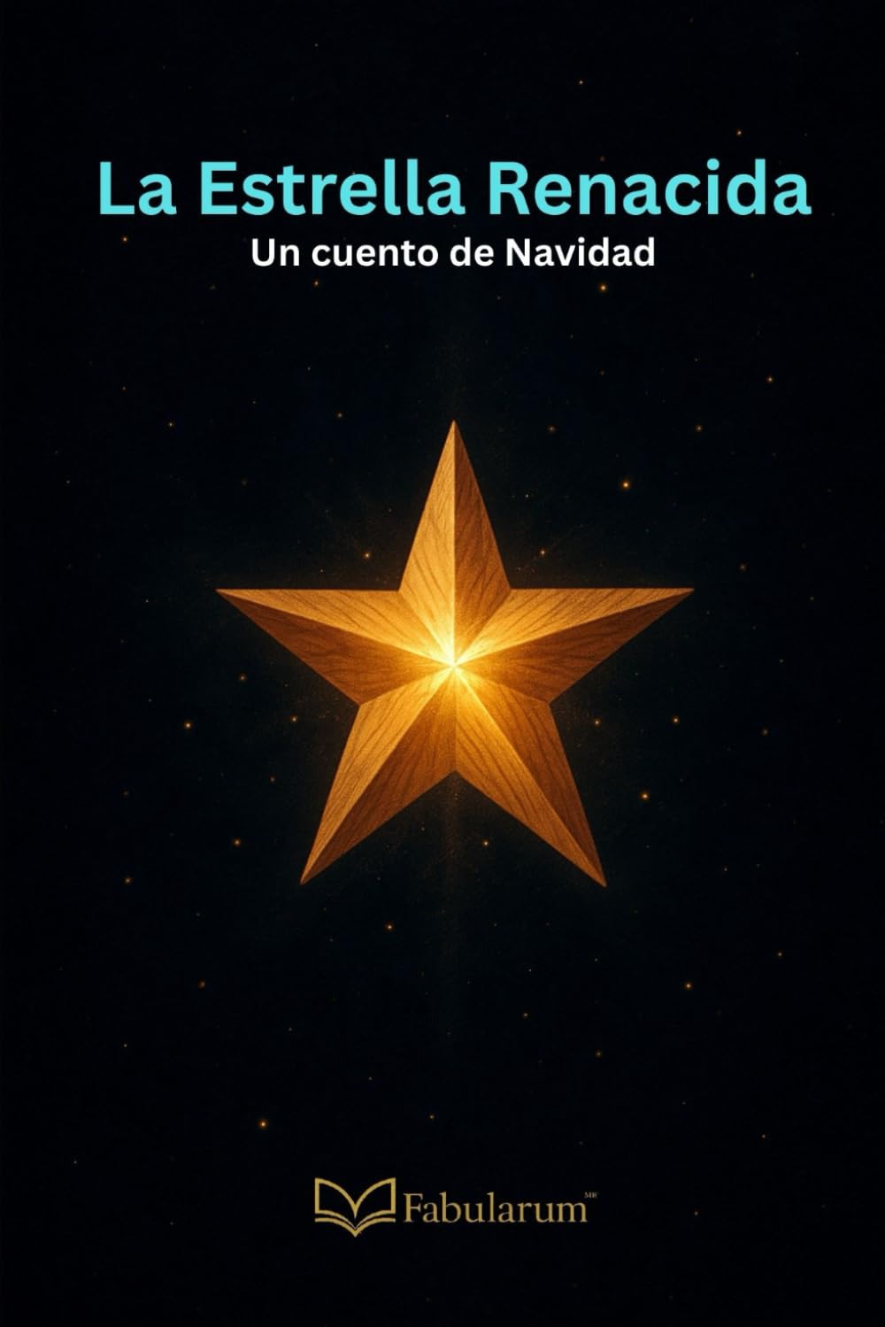 La Estrella Renacida: Un cuento de Navidad