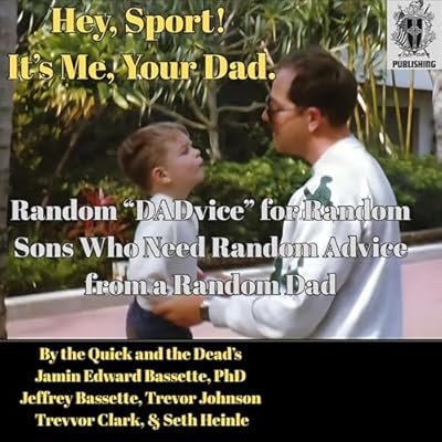 Hey, Sport! It&rsquo;s Me, Your Dad