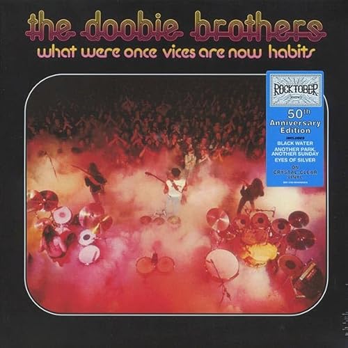 THE DOOBIE BROTHERS : WHAT WERE ONCE VICES ARE NOW HABITS - NEW SEALED 50th ANNIVERSARY EDITION CLEAR VINYL LP