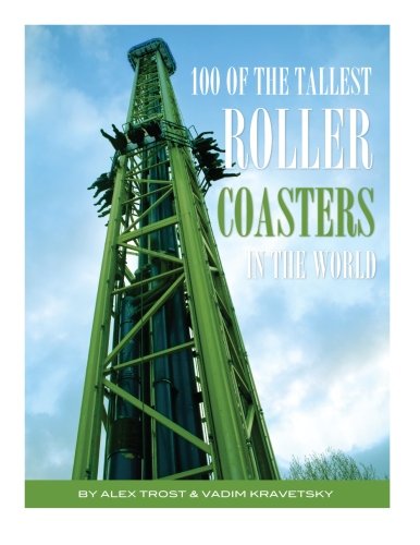 100 of the Tallest Roller Coasters In the World