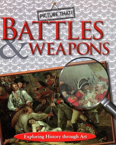 Picture That: Battles & Weapons