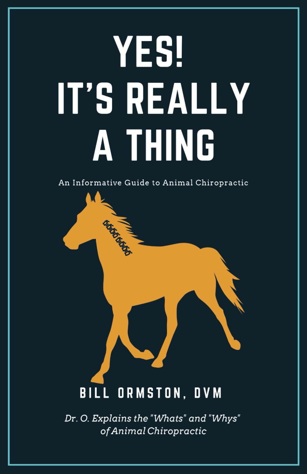 Yes! It's Really a Thing: An Informative Guide to Animal Chiropractic