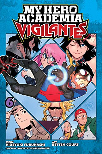 My Hero Academia: Vigilantes, Vol. 6: Volume 6