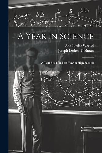 A Year in Science; a Text-book for First Year in High Schools